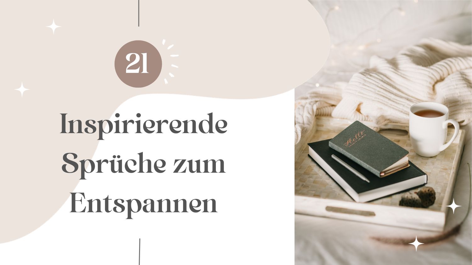 21 Inspirierende Sprüche zum Entspannen