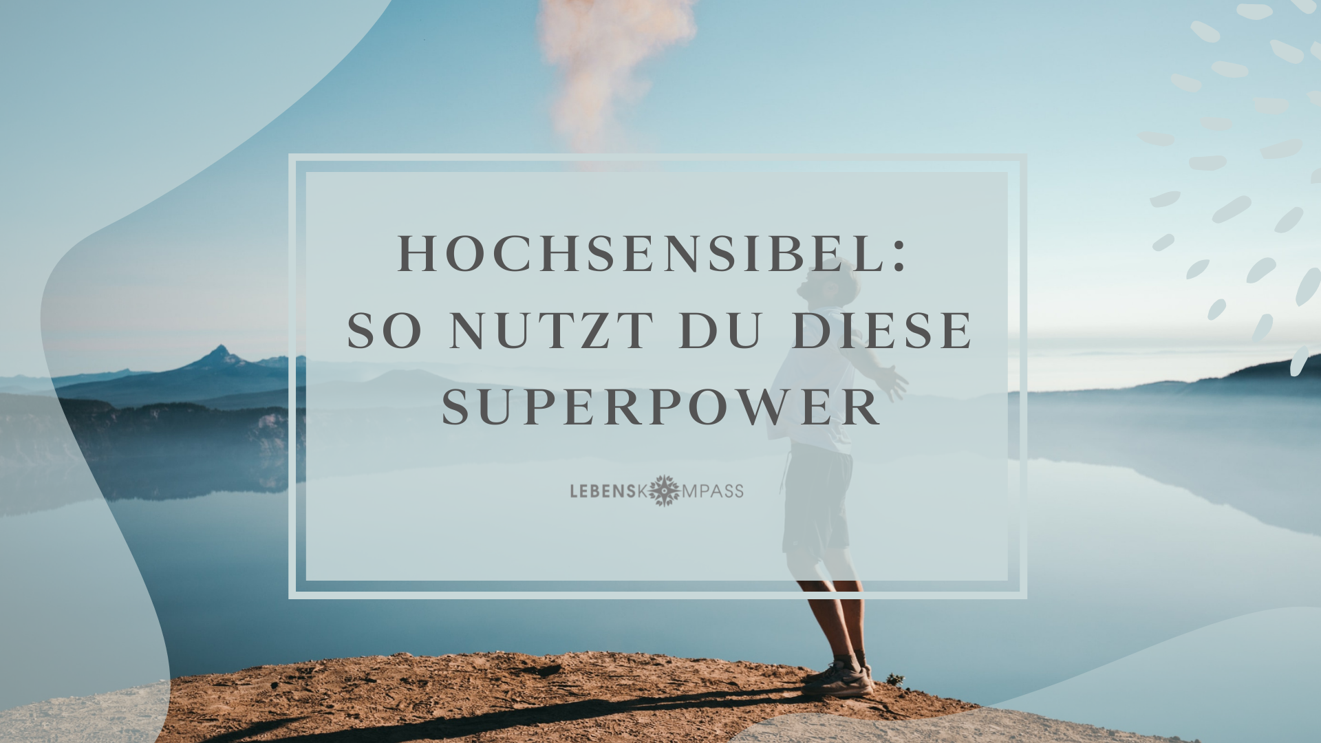Hochsensibilität - Superpower