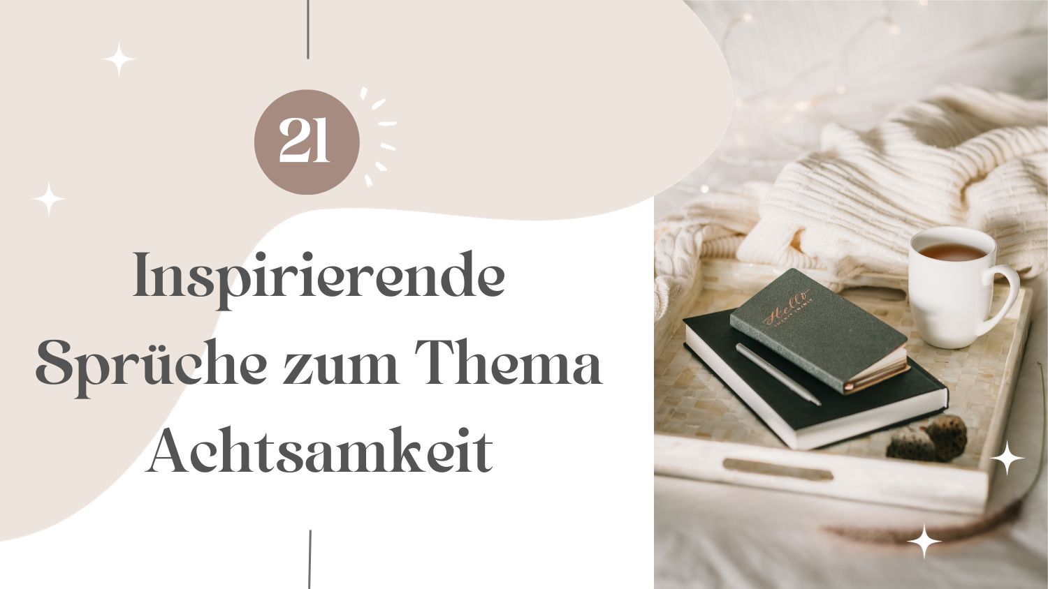 21 Inspirierende Sprüche zum Thema Achtsamkeit