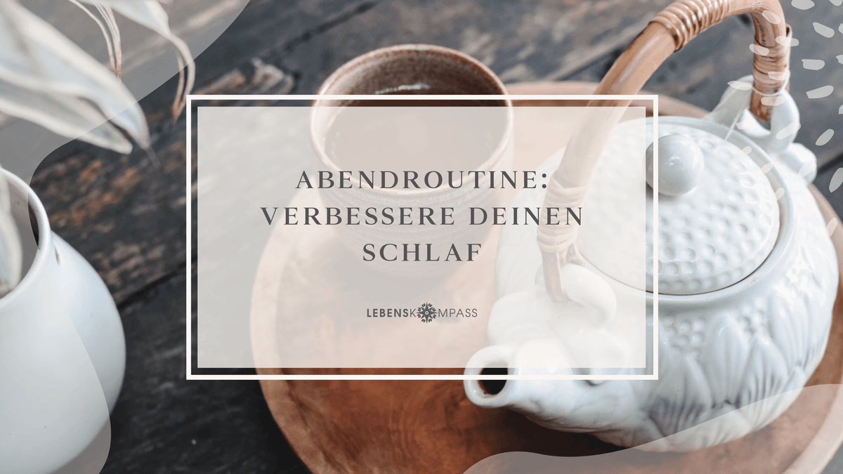 Abendroutine - Verbessere deinen Schlaf